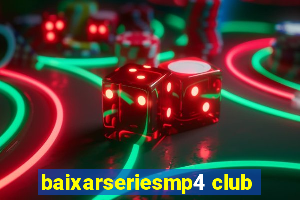 baixarseriesmp4 club